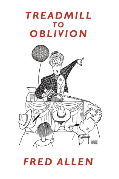 Cover for Fred Allen · Treadmill to Oblivion: My Days in Radio (Taschenbuch) (2024)