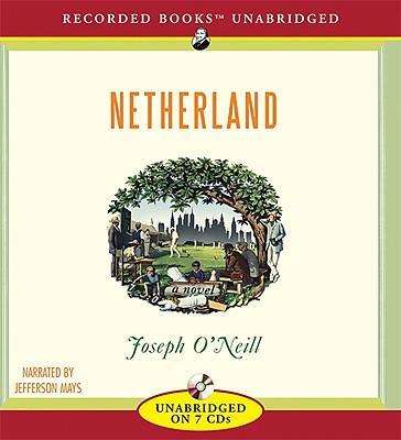 Netherland - Joseph O'neill - Audio Book - Recorded Books, LLC - 9781436155427 - August 12, 2008