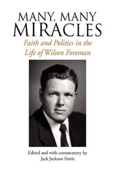 Cover for Wilson Foreman · Many, Many Miracles: Faith and Politics in the Life of Wilson Foreman (Paperback Book) (2008)