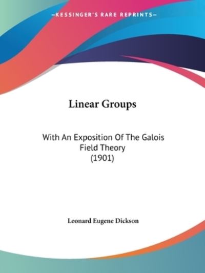 Cover for Leonard Eugene Dickson · Linear Groups (Paperback Book) (2008)