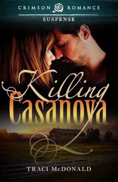 Cover for Traci Mcdonald · Killing Casanova (Paperback Book) (2012)