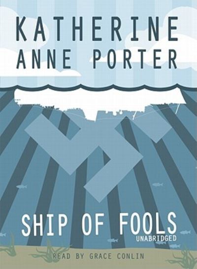 Cover for Katherine Anne Porter · Ship of Fools (CD) (2010)