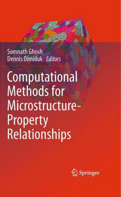 Cover for Somnath Ghosh · Computational Methods for Microstructure Property Relationships (Book) (2010)