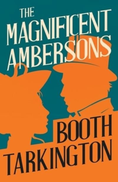 Cover for Booth Tarkington · The Magnificent Ambersons (Paperback Book) (2016)