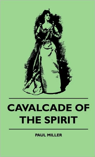 Cover for Paul Miller · Cavalcade of the Spirit (Hardcover Book) (2010)