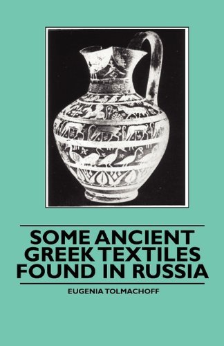 Cover for Eugenia Tolmachoff · Some Ancient Greek Textiles Found in Russia (Taschenbuch) (2010)