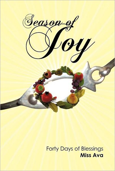 Cover for Miss Ava · Season of Joy: Forty Days of Blessings (Hardcover Book) (2011)