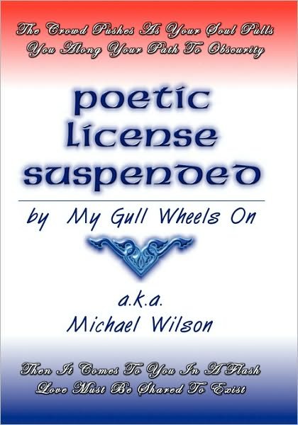 Cover for Michael Wilson · Poetic License Suspended (Paperback Book) (2009)