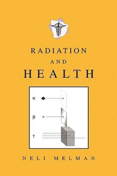 Cover for Neli Melman · Radiation and Health (Paperback Book) (2010)