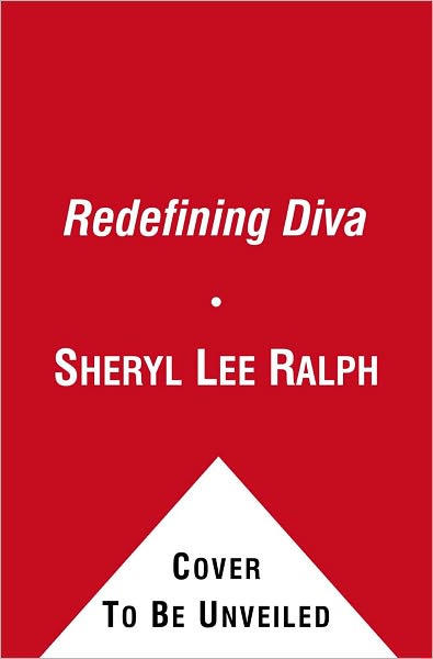 Cover for Sheryl Lee Ralph · Redefining Diva: Life Lessons from the Original Dreamgirl (Paperback Book) (2012)