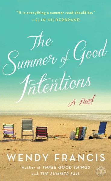 Cover for Wendy Francis · The Summer of Good Intentions: A Novel (Paperback Book) (2015)