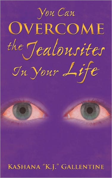 Cover for Kashana &quot;K.j.&quot; Gallentine · You Can Overcome the Jealousites in Your Life (Paperback Book) (2011)