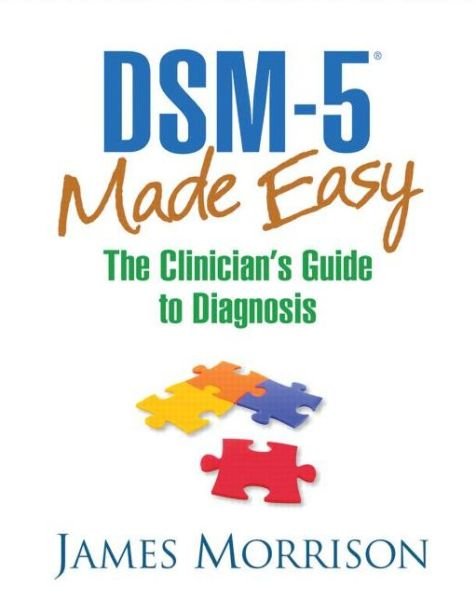 Cover for James Morrison · DSM-5 (R) Made Easy: The Clinician's Guide to Diagnosis (Gebundenes Buch) (2014)