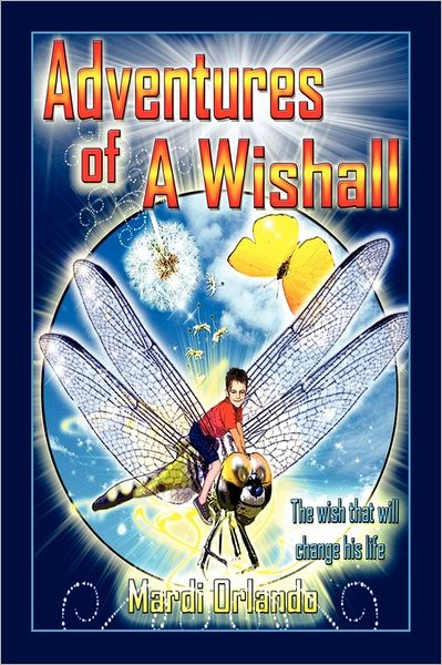 Cover for Mardi Orlando · Adventures of a Wishall (Paperback Book) (2011)