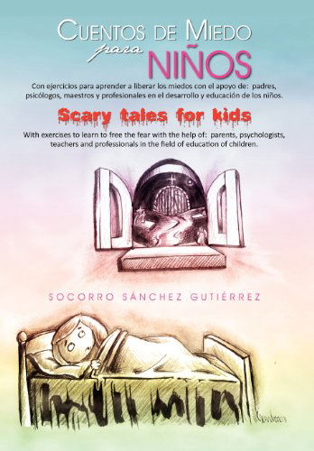 Cover for Socorro S. Guti Rrez · Cuentos De Miedo Para Ni Os Scary Tales for Kids (Hardcover Book) [Spanish edition] (2011)