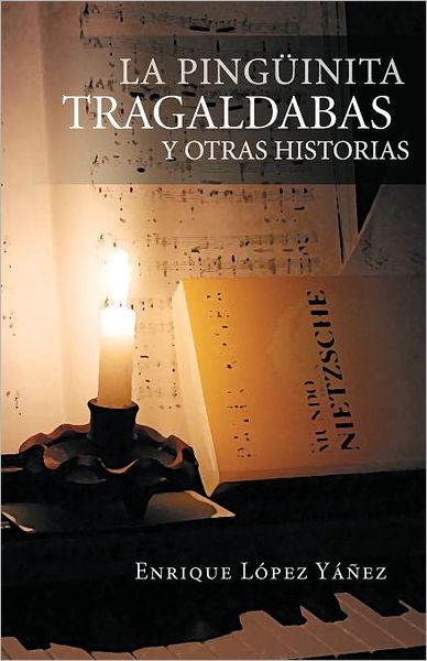 Cover for Enrique López Yáñez · La Pingüinita Tragaldabas Y Otras Historias (Paperback Book) [Spanish edition] (2012)