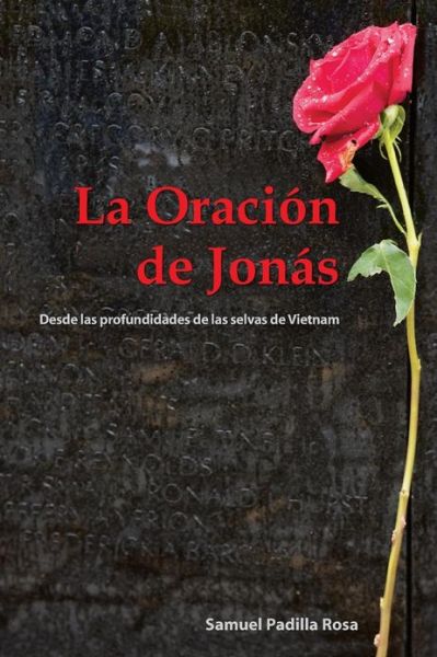 Cover for Samuel Padilla Rosa · La Oracion De Jonas: Desde Las Profundidades De Las Selvas De Vietnam (Paperback Book) (2013)