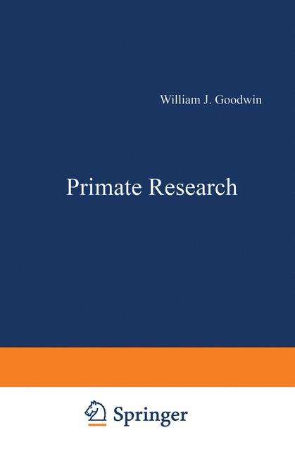 Cover for William Goodwin · Primate Research - FASEB Monographs (Taschenbuch) [Softcover reprint of the original 1st ed. 1975 edition] (2013)