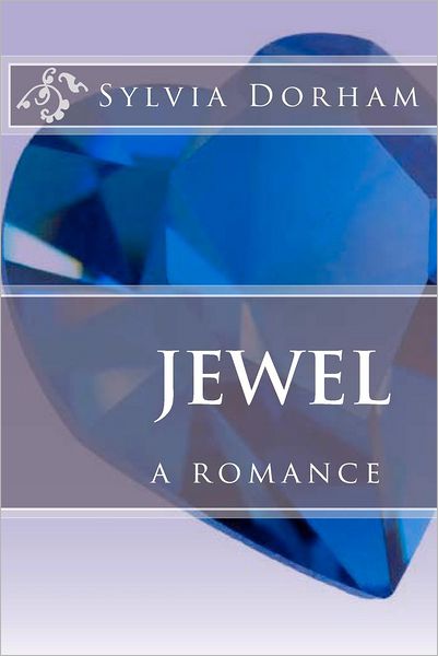 Cover for Sylvia Dorham · Jewel: a Romance (Paperback Book) (2012)