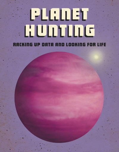 Cover for Andrew Langley · Planet Hunting: Racking Up Data and Looking for Life - Future Space (Hardcover bog) (2020)