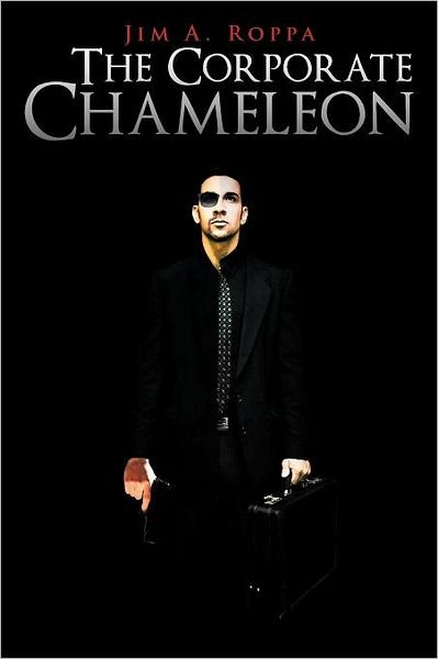 Cover for Jim A. Roppa · The Corporate Chameleon (Paperback Book) (2012)