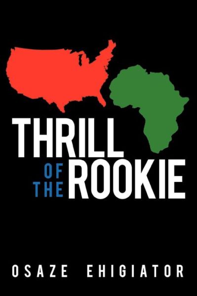 Cover for Osaze Ehigiator · Thrill of the Rookie (Paperback Book) (2012)