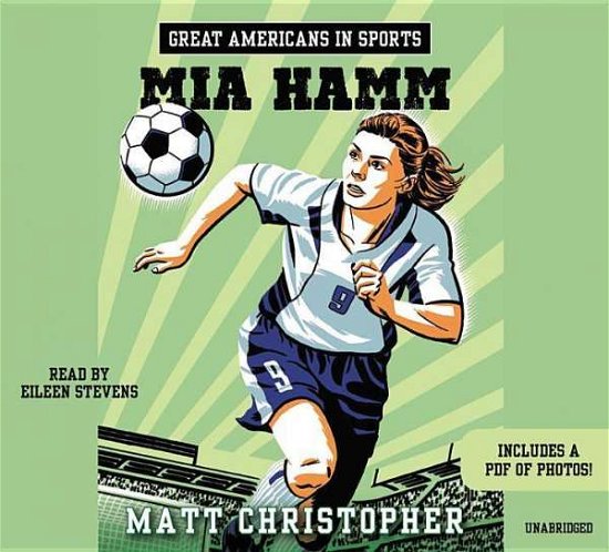 Cover for Matt Christopher · Great Americans in Sports: Mia Hamm (CD) (2015)