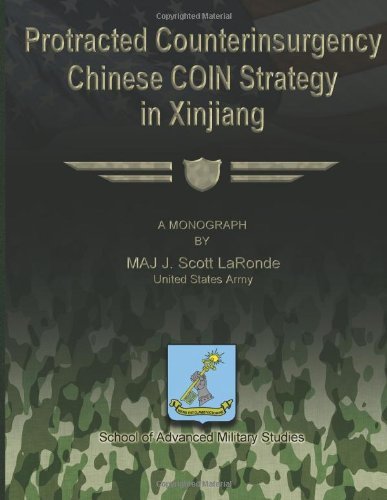Cover for Maj J. Scott Laronde Us Army · Protracted Counterinsurgency - Chinese Coin Strategy in Xinjiang (Paperback Book) (2012)