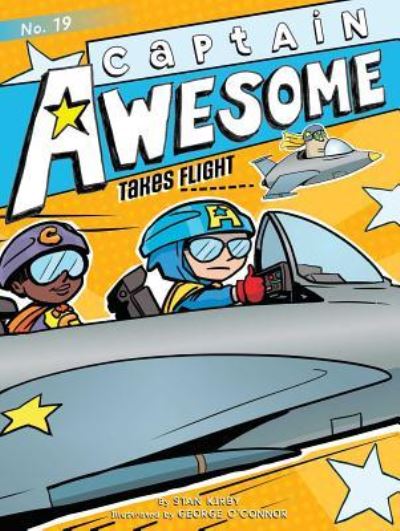 Cover for Stan Kirby · Captain Awesome takes flight (Book) [First Little Simon hardcover edition. edition] (2017)