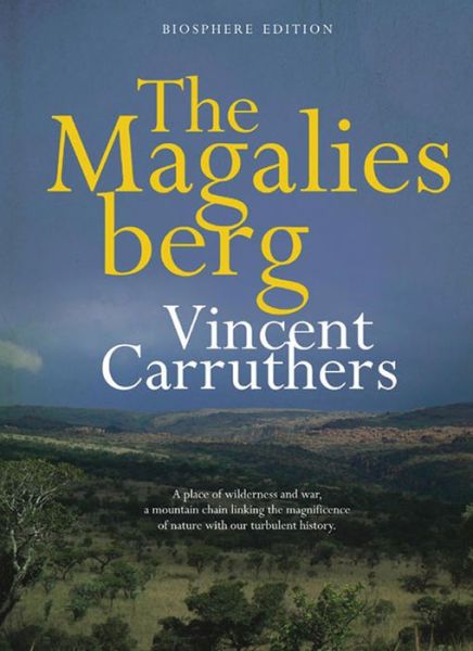 Cover for Vincent Carruthers · The Magaliesberg (Hardcover Book) [Biosphere edition] (2015)