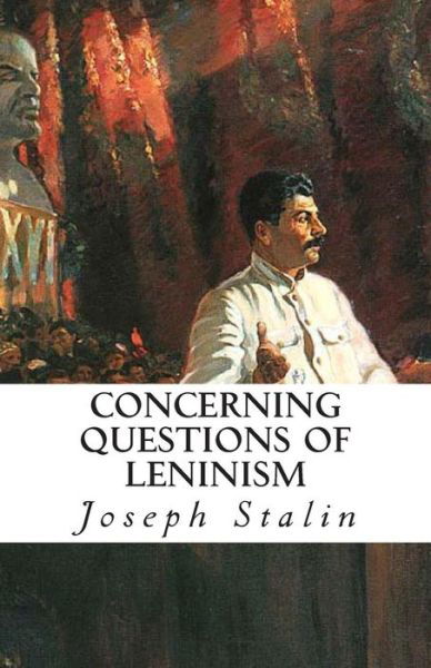 Cover for Joseph Stalin · Concerning Questions of Leninism (Paperback Book) (2013)