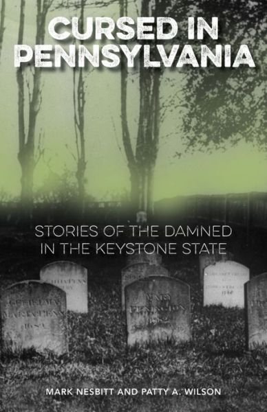 Cover for Mark Nesbitt · Cursed in Pennsylvania: Stories of the Damned in the Keystone State - Cursed (Taschenbuch) (2016)