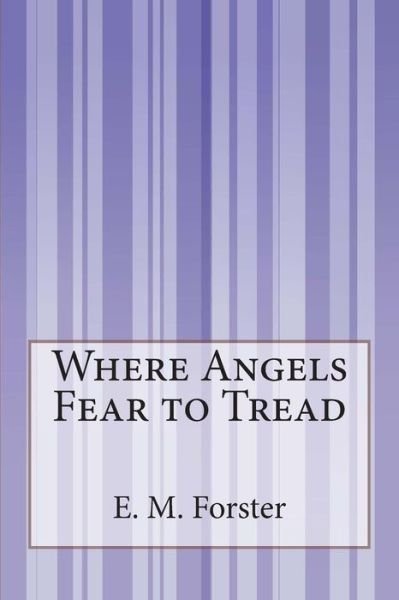 Cover for E M Forster · Where Angels Fear to Tread (Taschenbuch) (2014)