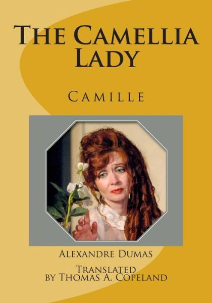 Cover for Alexandre Dumas Fils · The Camellia Lady: Camille (Paperback Book) (2014)