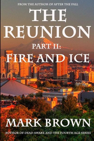 Cover for Mark Brown · The Reunion Part Ii: Fire and Ice (Pocketbok) (2014)