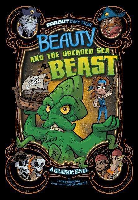 Beauty and the Dreaded Sea Beast - Far Out Fairy Tales - Louise Simonson - Bøger - Capstone Press - 9781496584427 - 1. september 2019