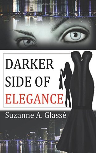 Cover for Suzanne A. Glassé · Darker Side of Elegance (Paperback Book) (2014)