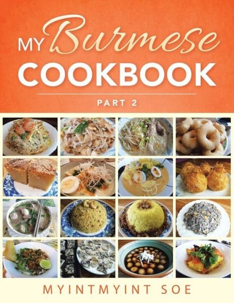 Cover for Myintmyint Soe · My Burmese Cookbook: Part 2 (Paperback Bog) (2014)
