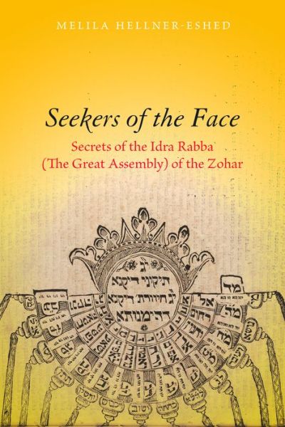 Cover for Melila Hellner-Eshed · Seekers of the Face: Secrets of the Idra Rabba (The Great Assembly) of the Zohar - Stanford Studies in Jewish Mysticism (Hardcover Book) (2021)