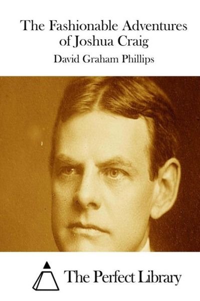 Cover for David Graham Phillips · The Fashionable Adventures of Joshua Craig (Taschenbuch) (2015)