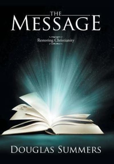 Cover for Douglas Summers · The Message (Hardcover Book) (2016)