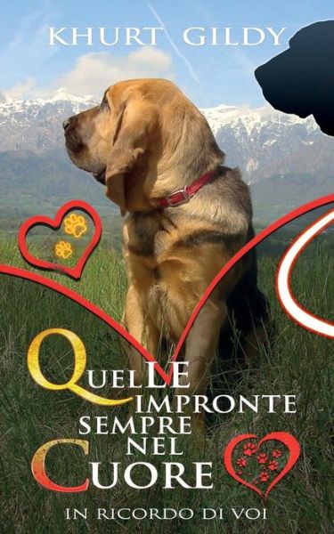 Cover for Khurt Gildy · Quelle Impronte Sempre Nel Cuore: in Ricordo Di Voi (Paperback Book) (2015)