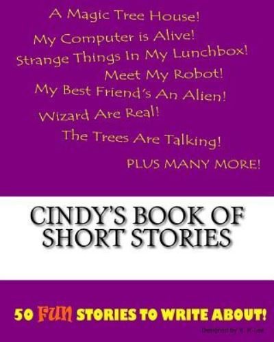K P Lee · Cindy's Book Of Short Stories (Taschenbuch) (2015)