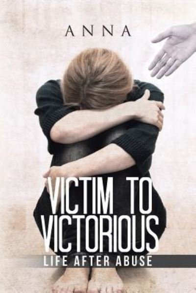 Cover for Anna · Victim to Victorious (Paperback Bog) (2016)