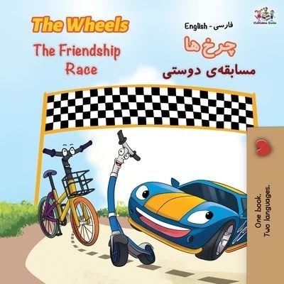 Cover for Kidkiddos Books · The Wheels The Friendship Race (English Persian -Farsi Bilingual Book) (Paperback Bog) (2019)