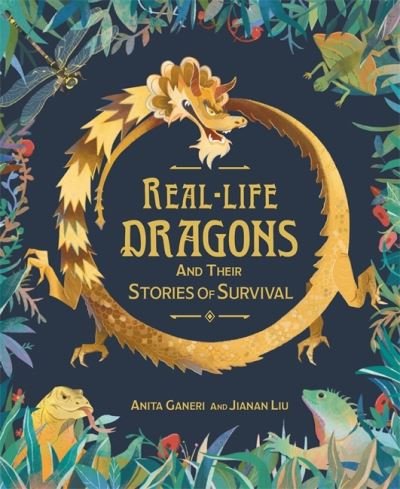 Cover for Anita Ganeri · Real-life Dragons and their Stories of Survival - Real-life Monsters (Hardcover bog) (2022)