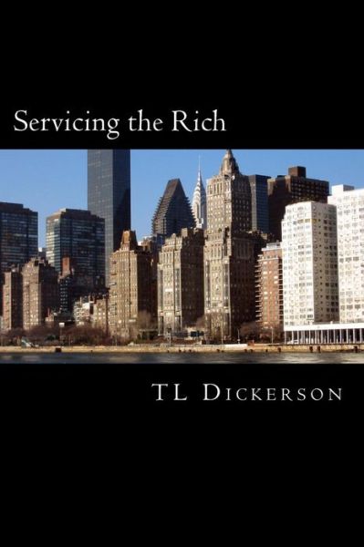 Cover for T L Dickerson · Servicing the Rich (Pocketbok) (2016)