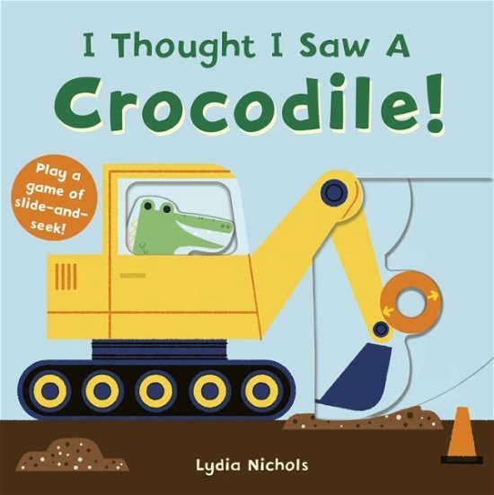 Cover for Templar Books · I Thought I Saw A Crocodile! (Board book) (2020)