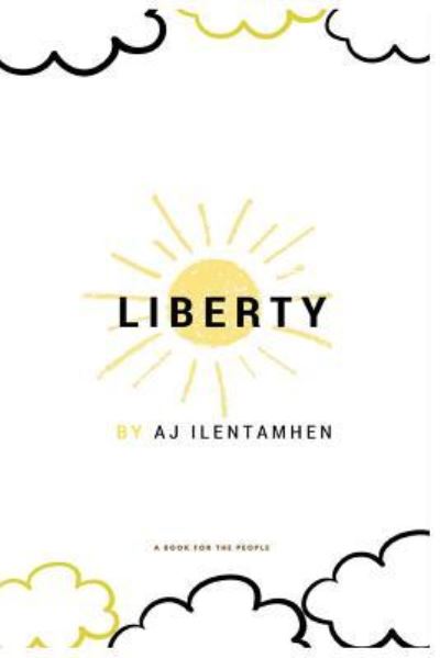 Cover for Aj Ilentamhen · Liberty (Paperback Book) (2016)