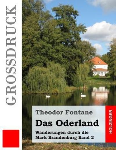 Cover for Theodor Fontane · Das Oderland (Gro druck) (Pocketbok) (2016)